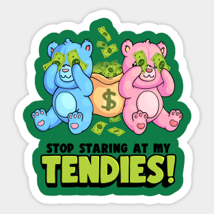 Stop Staring at my Tendies! Sticker